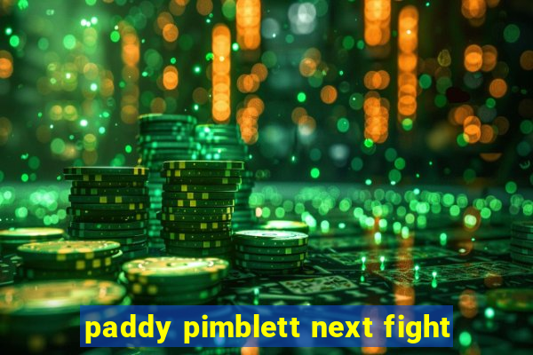 paddy pimblett next fight